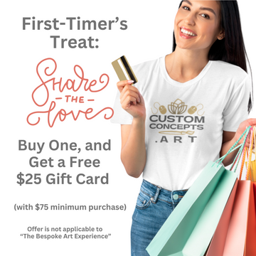 A young woman with long brown hair happily holding up a gold credit card and shopping bags. She's wearing a white t-shirt with the Custom Concepts Art logo. This is an offer to Share the Love for first-time buyers of our wall art. Buy $75 and receive a free $25 gift card. This offer is not applicable to The Bepoke Art Experience (commissioned art). Please allow 25 hours to receive your $25 gift card via email. Thanks for shopping for wall art at customconcepts.art